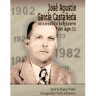José Agustín García Castañeda un Científico Holguinero del siglo XX