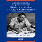 El pensamiento literario y político de Alejo Carpentier (epub)